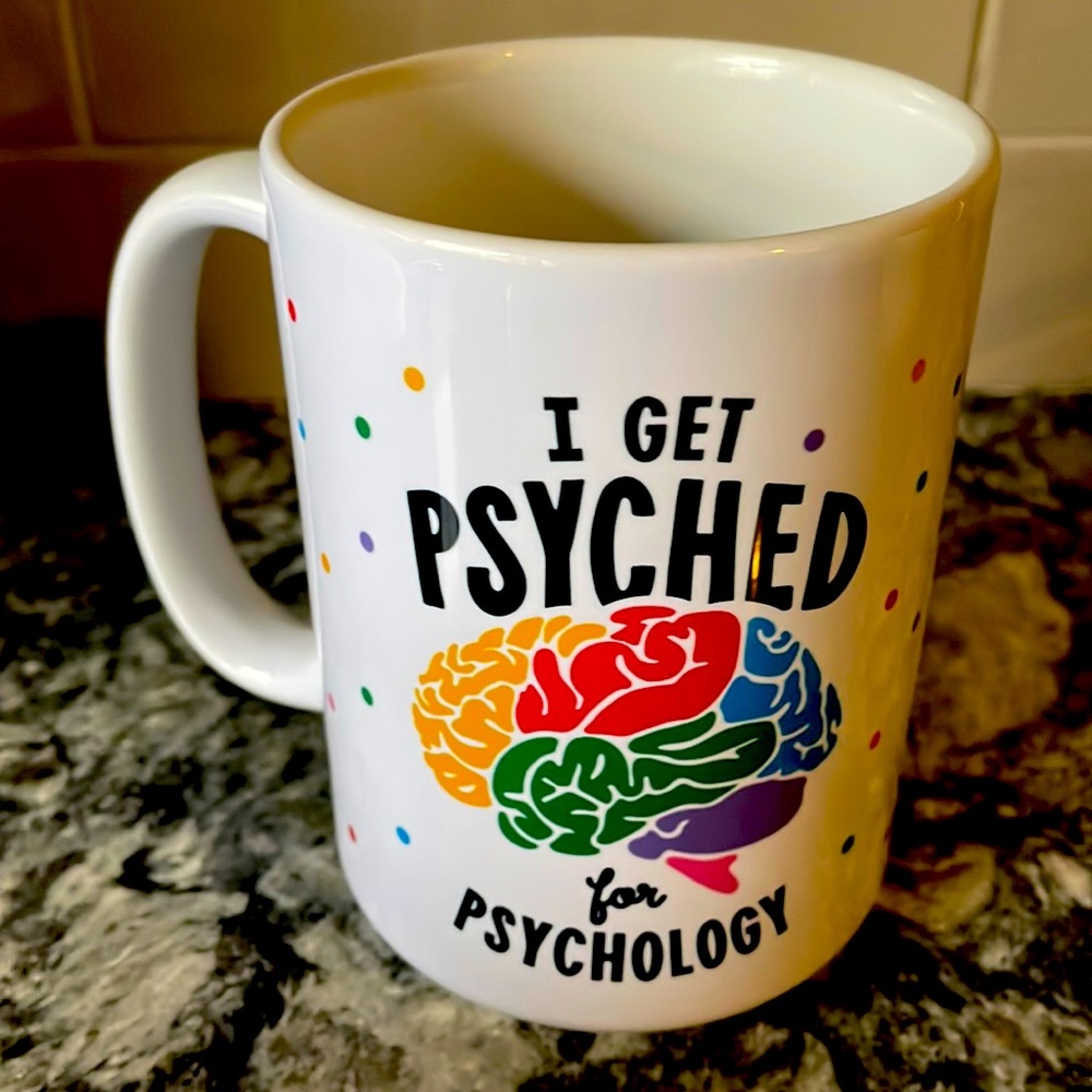 “I Get Psyched for Psychology” Mug, Great Condition!